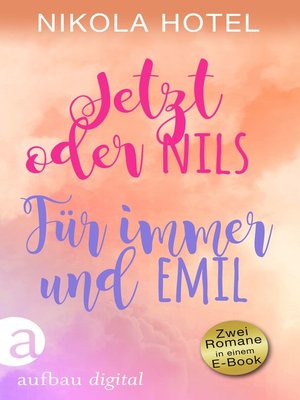 cover image of Jetzt oder Nils & Für immer und Emil